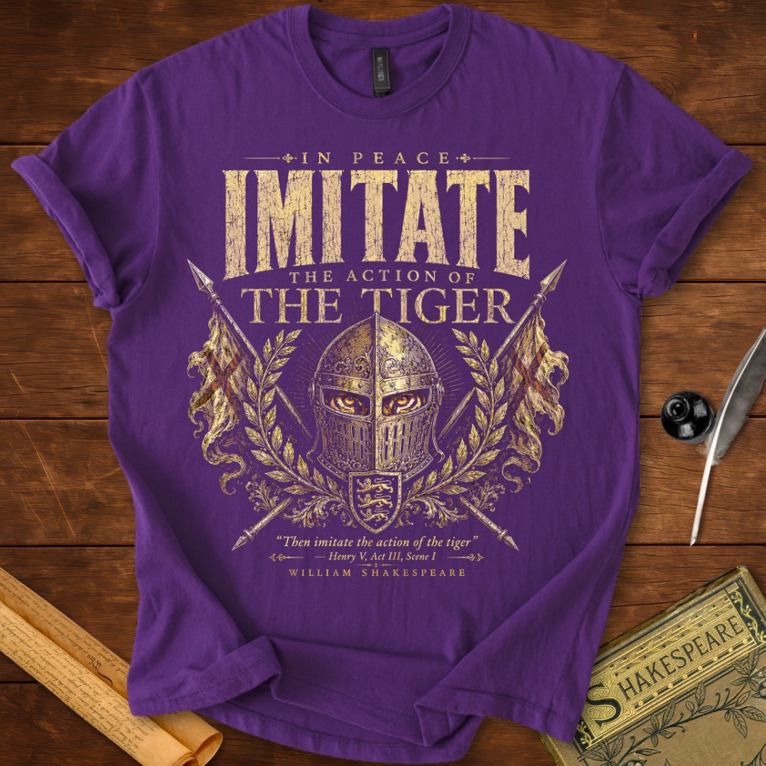 Imitate the Action of the Tiger — Henry V Shakespeare Quote T-Shirt Maroon