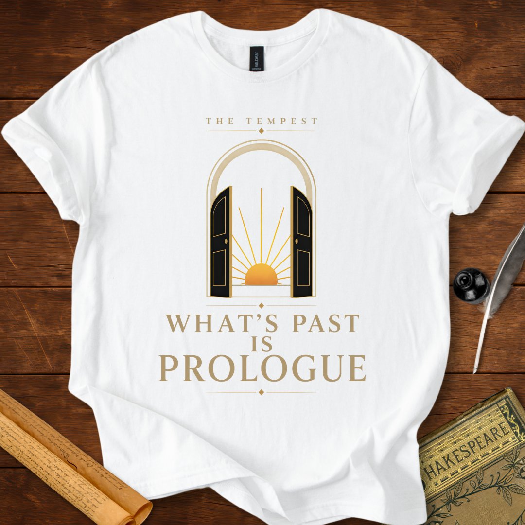 What's Past Is Prologue – The Tempest Shakespeare T-Shirt