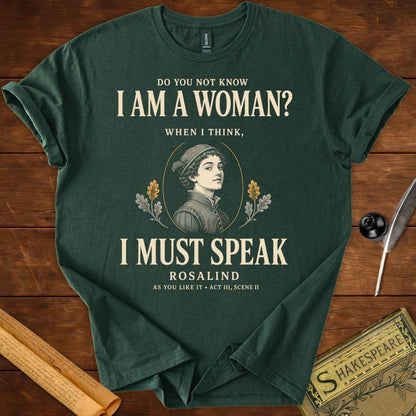 I Am a Woman, I Must Speak T-Shirt – Rosalind Shakespeare Tee