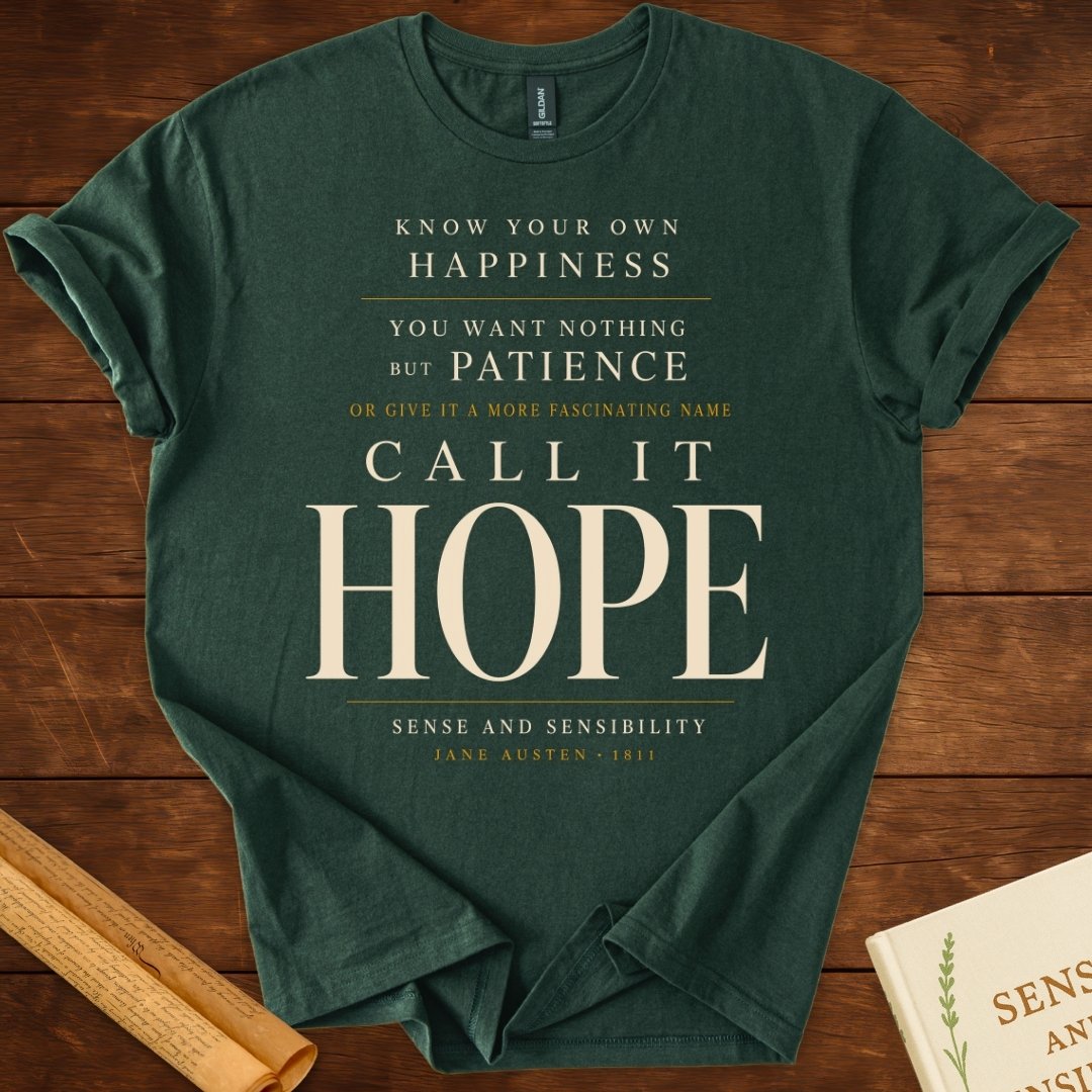 Call It Hope Sense and Sensibility T-Shirt