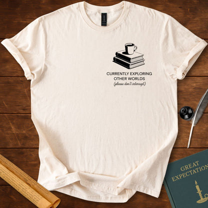 Currently Exploring Other Worlds – Reader Escape T-Shirt