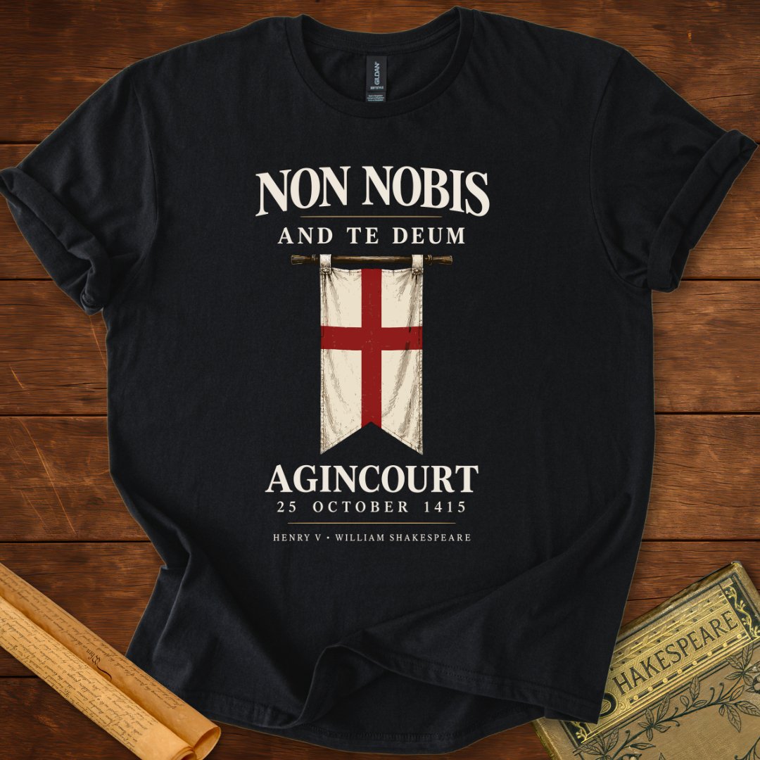 Non Nobis and Te Deum — Henry V Agincourt T-Shirt
