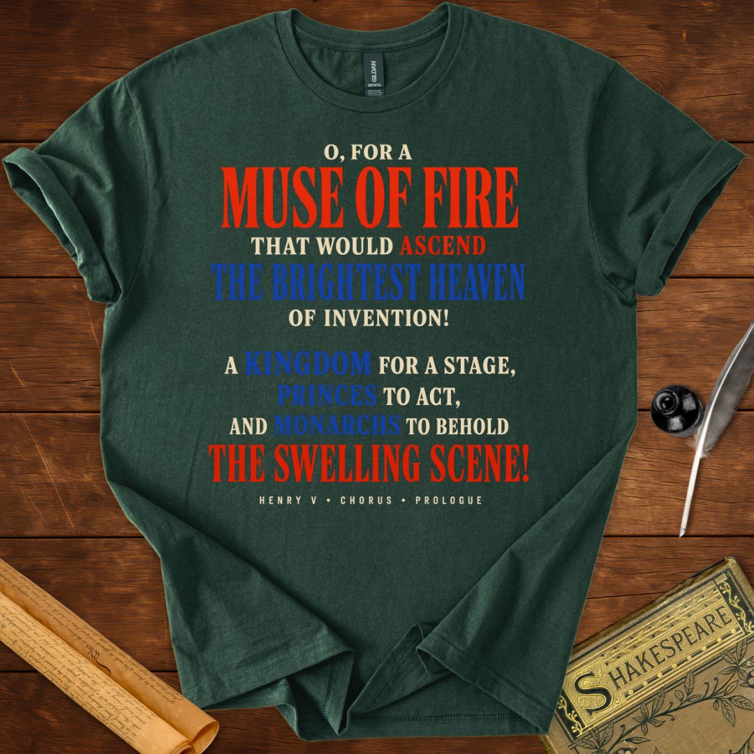 O for a Muse of Fire T-Shirt – Henry V Shakespeare Quote Tee