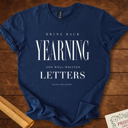 Bring Back Yearning and Well-Written Letters Jane Austen T-Shirt. Navy