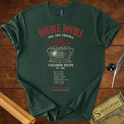 Double Double Toil and Trouble Macbeth Cauldron T-Shirt Forest Green