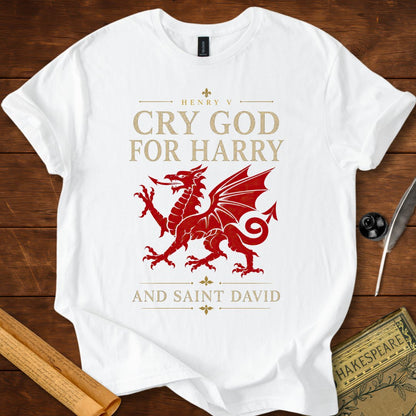 Cry God for Harry and Saint David – Henry V Welsh Dragon Shakespeare T-Shirt