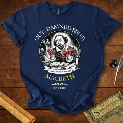 Out Damned Spot Funny Macbeth Shakespeare T-Shirt Navy