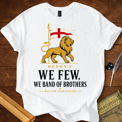 We Few We Band of Brothers Henry V Shakespeare T-Shirt
