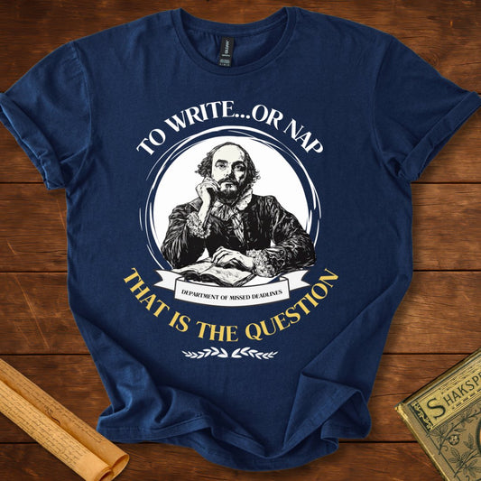 To Write....or Nap That is the Question T-Shirt Navy