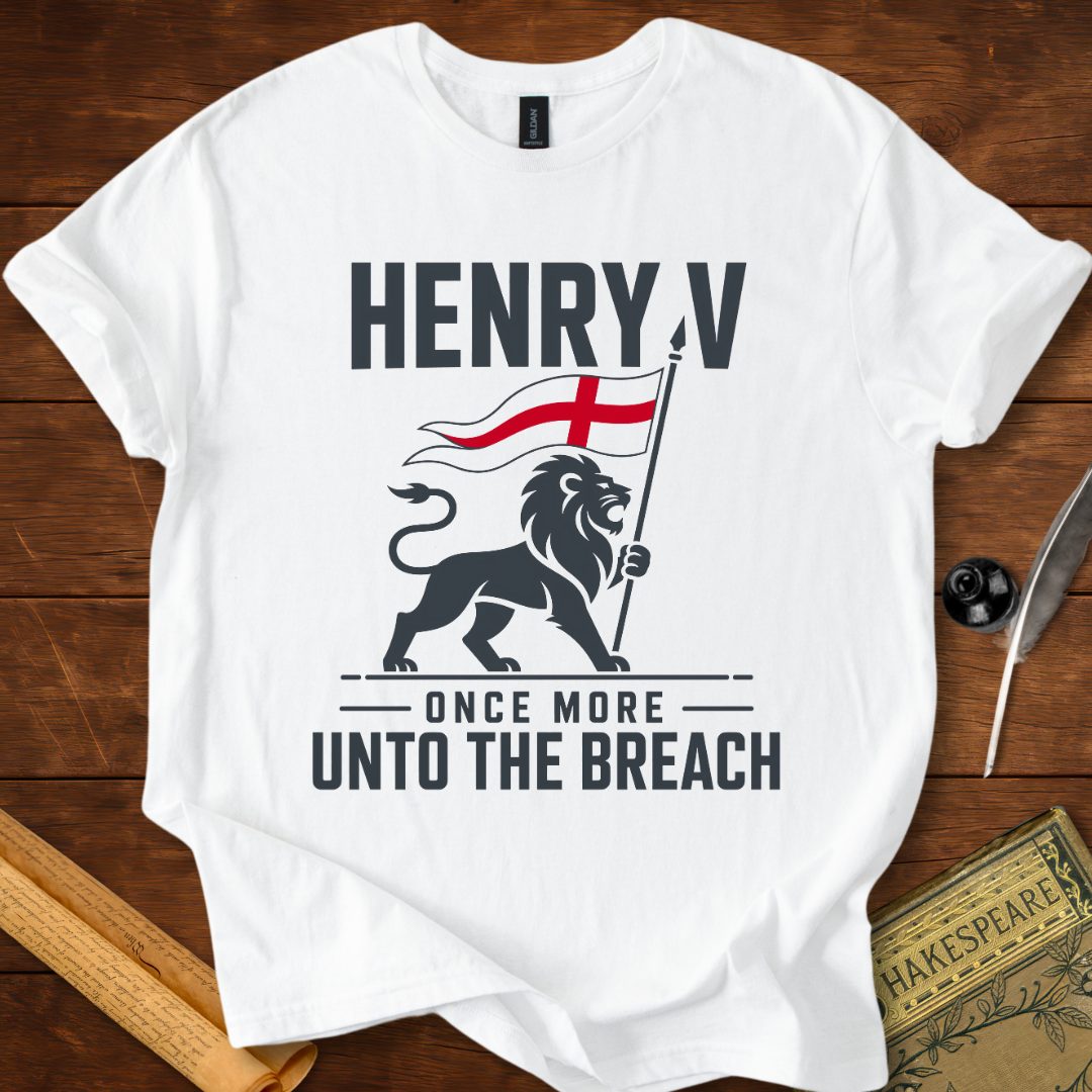 Henry V – Once More Unto The Breach Shakespeare T-Shirt