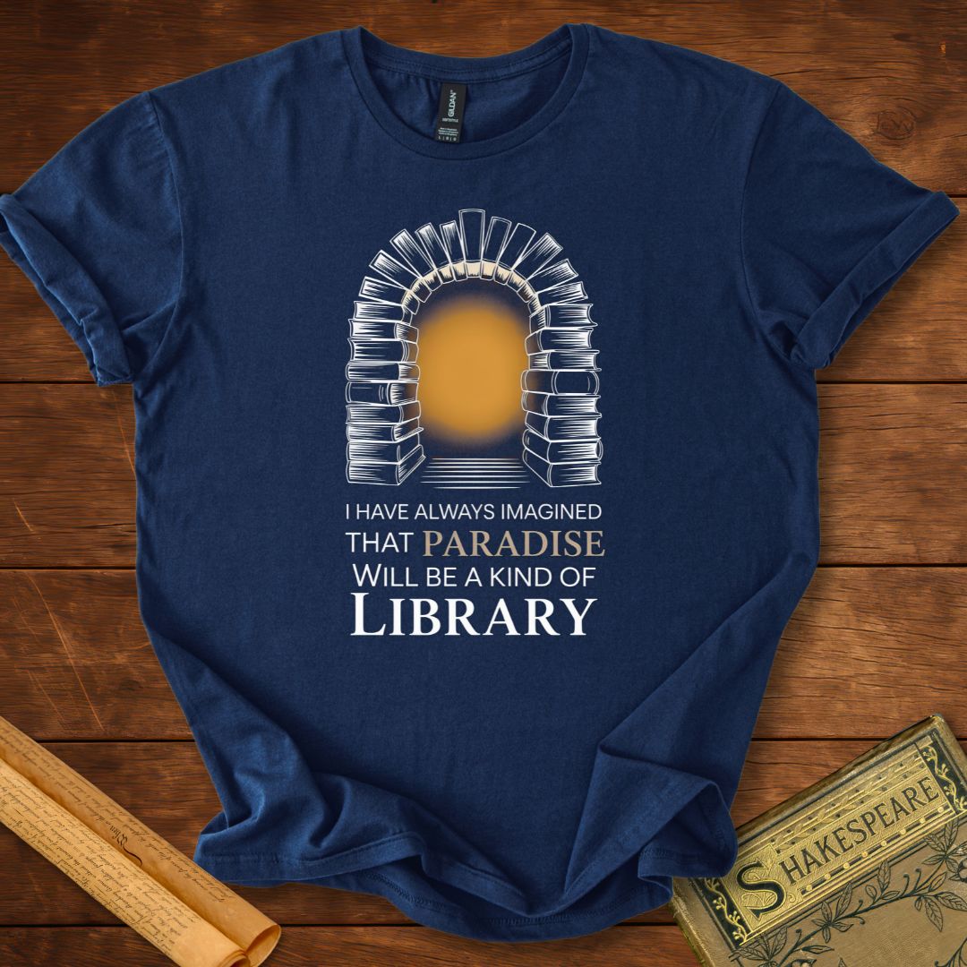 Paradise will be a kind of Library T-Shirt