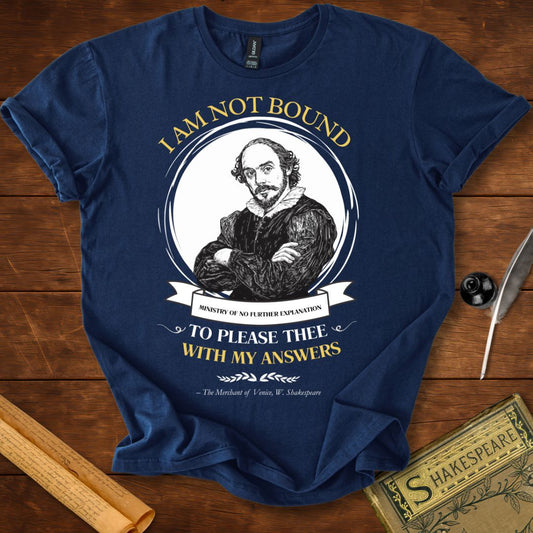I Am Not Bound to Please Thee – Shakespeare T-Shirt