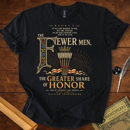 The Fewer Men, The Greater Share of Honor | Shakespeare’s Henry V T-Shirt