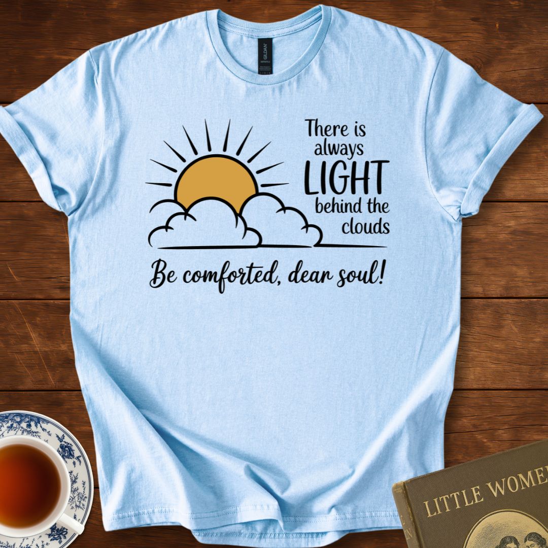 Light Behind the Clouds – Little Women Comfort Quote T-Shirt