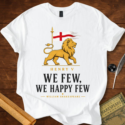 We Few, We Happy Few | St. Crispin's Day Speech | Henry V Literary T-Shirt White