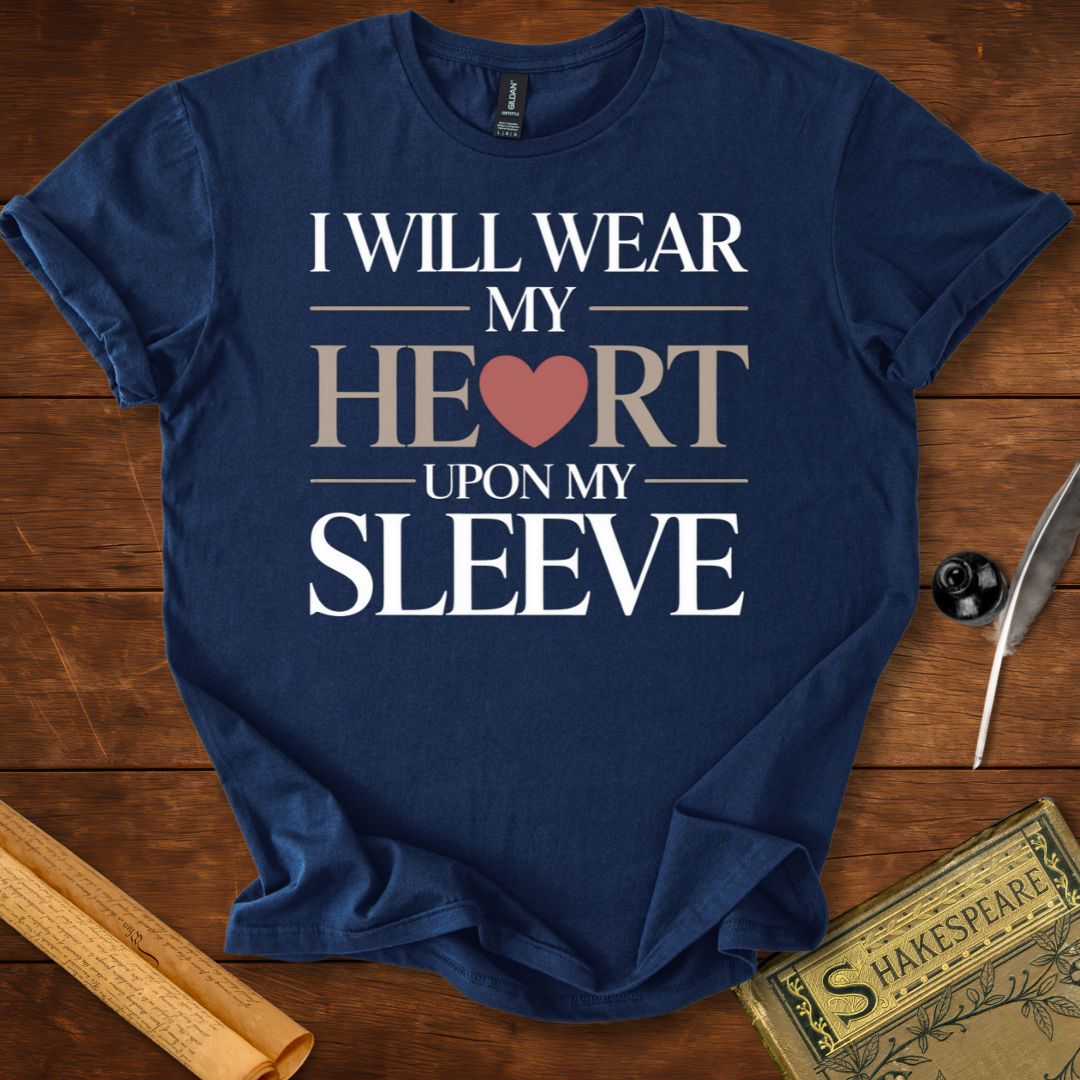 I Will Wear My Heart Upon My Sleeve Shakespeare T-Shirt