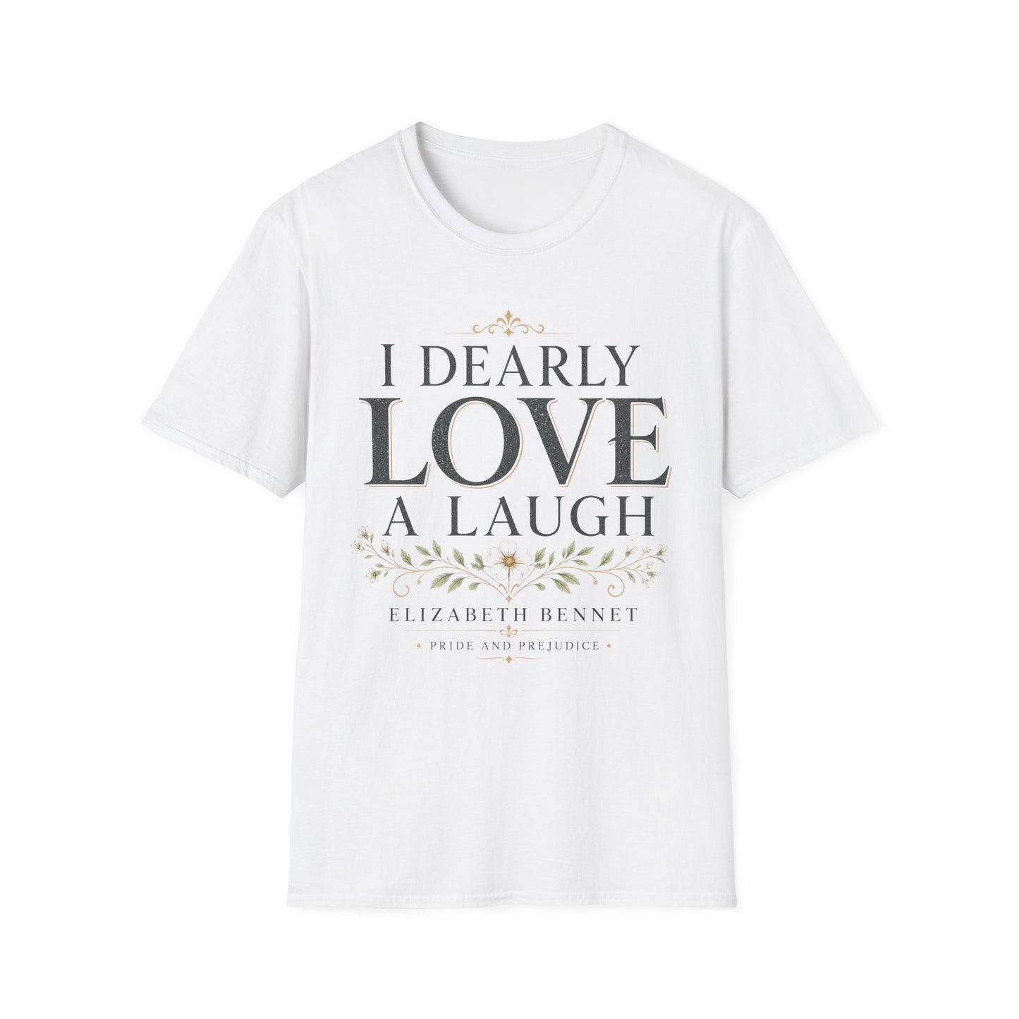 I Dearly Love a Laugh – Elizabeth Bennet Literary Quote T-Shirt