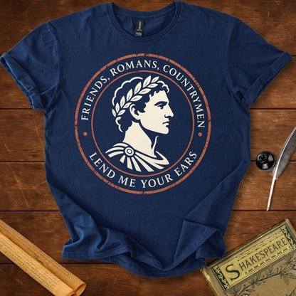 Friends, Romans, Countrymen – Shakespeare T-Shirt