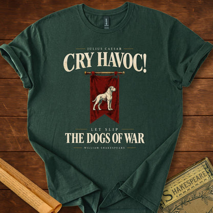 Cry Havoc! Let Slip the Dogs of War — Julius Caesar T-Shirt
