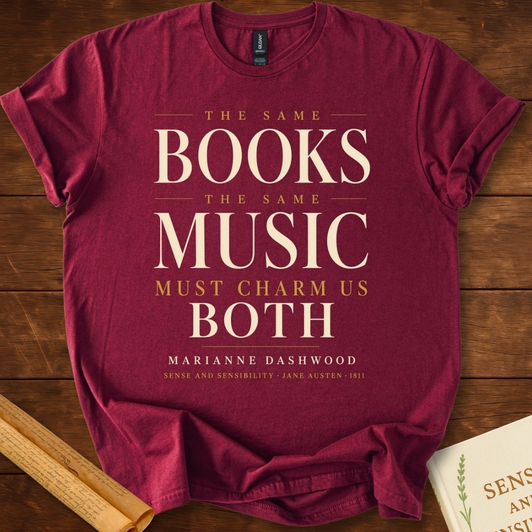 Sense and Sensibility The Same Books, The Same Music T-Shirt