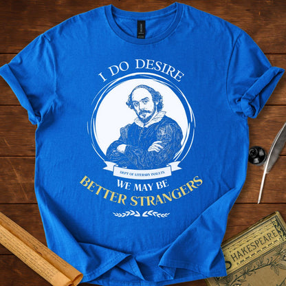 Better Strangers Shakespeare T-Shirt