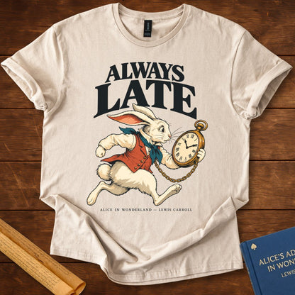 Always Late — Alice in Wonderland White Rabbit T-Shirt
