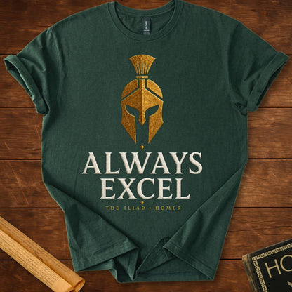 Always Excel | Homer | Ancient Greece Literary T-Shirt Forest Green