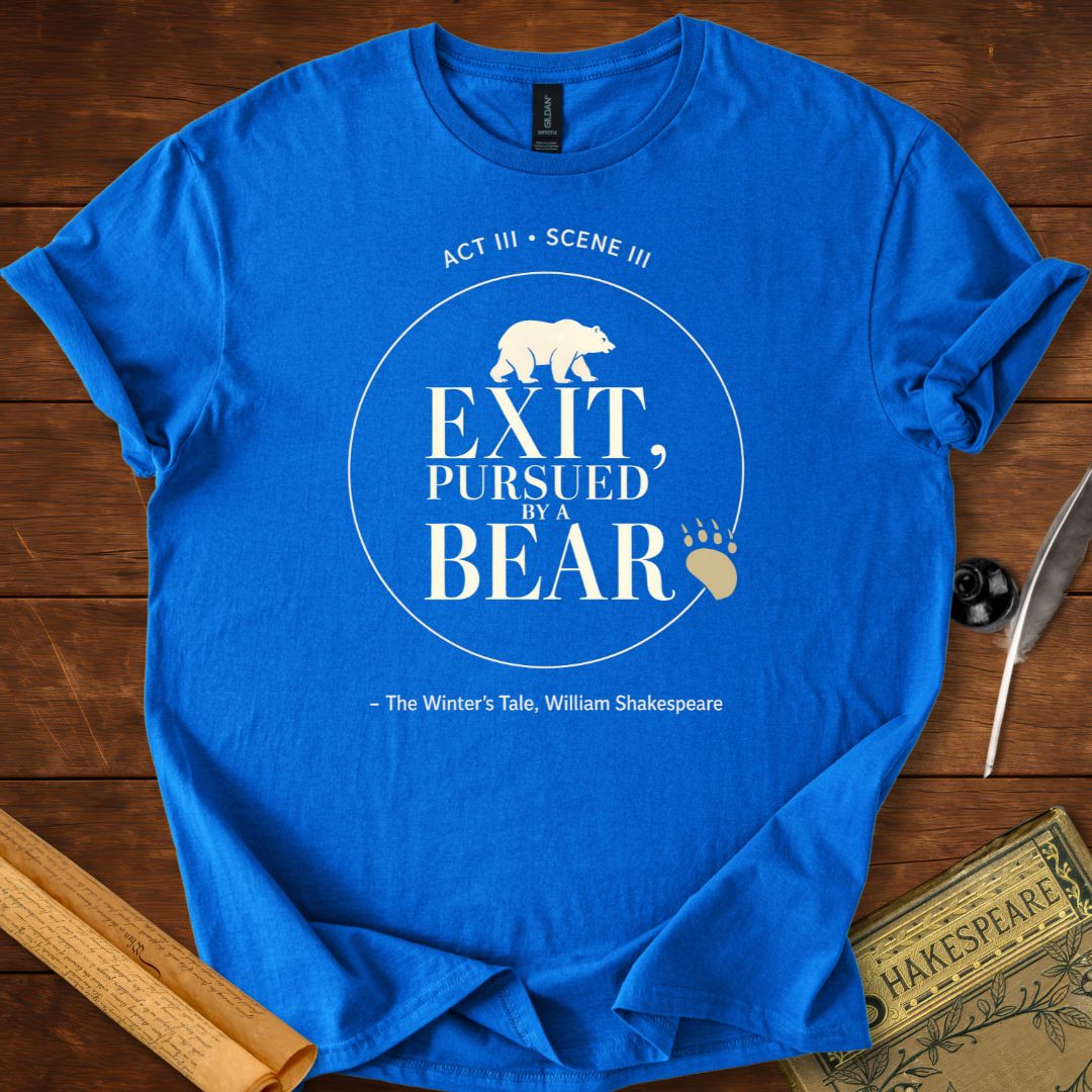 Exit, Pursued by a Bear - Shakespeare T-Shirt