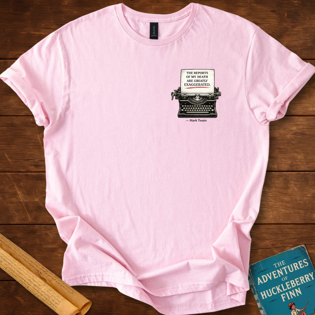 The reports of my death : Mark Twain T-Shirt Light Pink