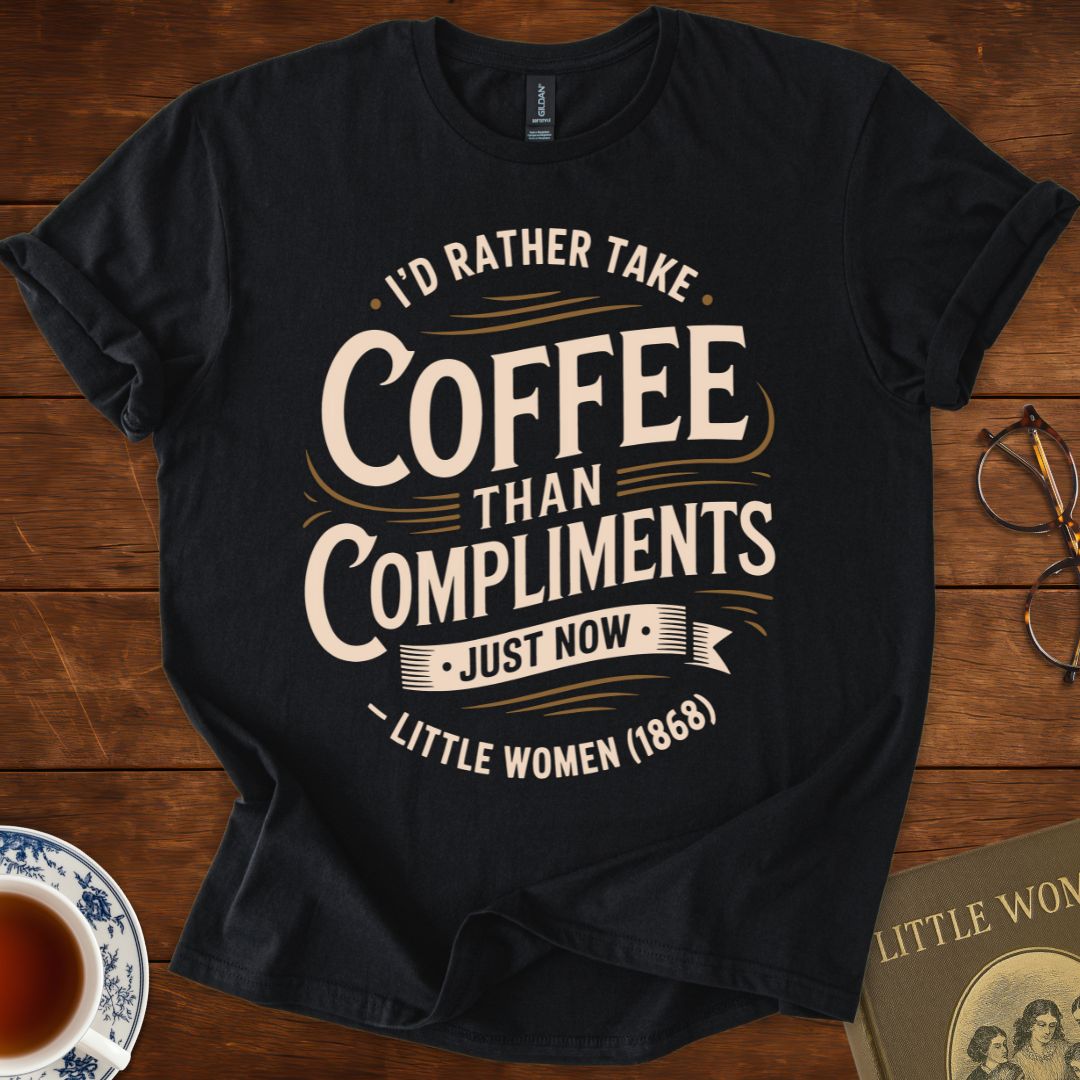 “I’d Rather Take Coffee…” Circular Design – Little Women T-Shirt Black