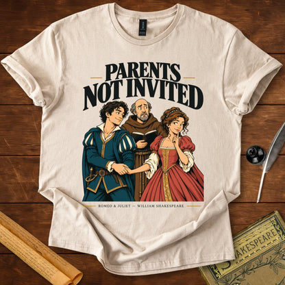 Parents Not Invited — Romeo and Juliet Shakespeare T-Shirt