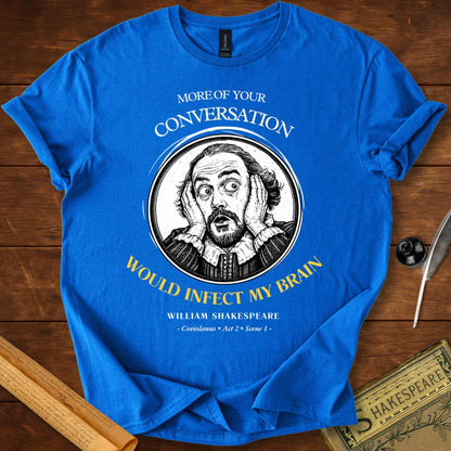 More of Your Conversation Shakespeare T-Shirt Royal