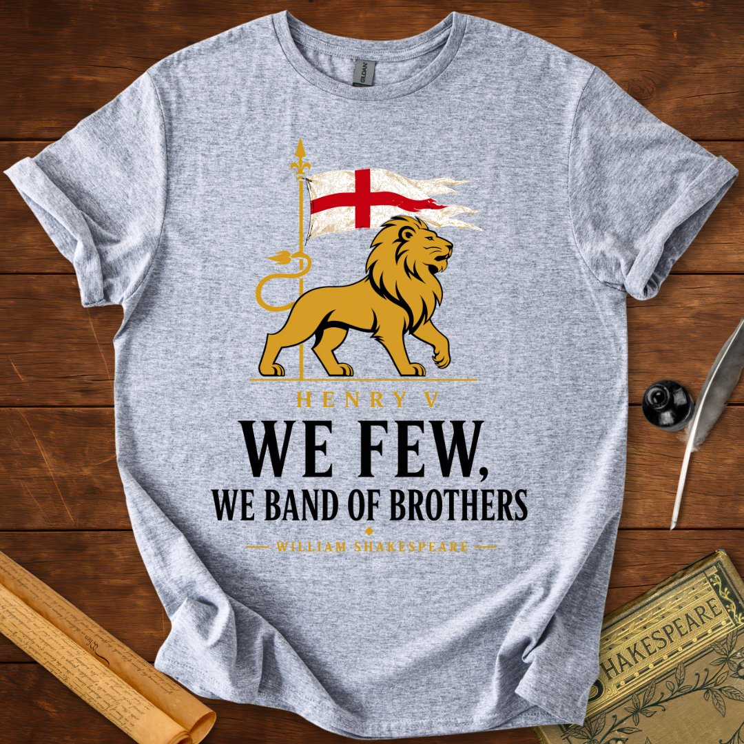 We Few We Band of Brothers Henry V Shakespeare T-Shirt