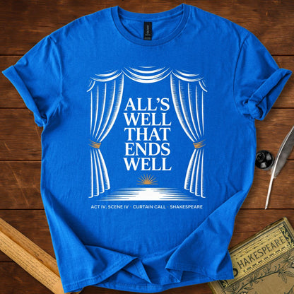 All's Well That Ends Well Shakespeare T-Shirt