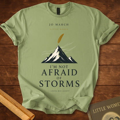 Not Afraid of Storms – Louisa May Alcott  Little Women T-Shirt