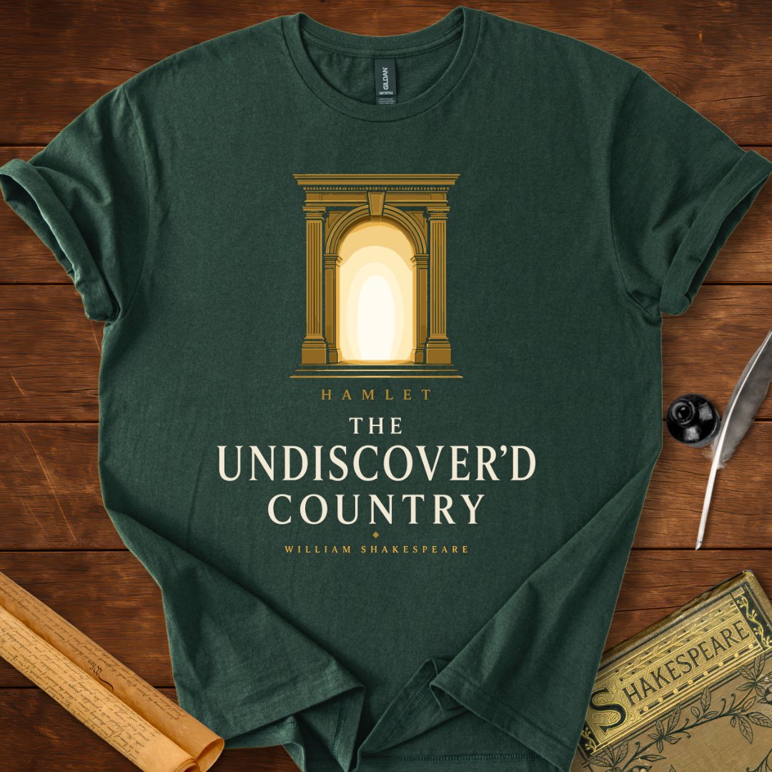 The Undiscovered Country | Hamlet Shakespeare Literary T-Shirt Forest Green
