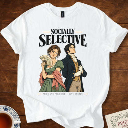 Socially Selective — Pride and Prejudice Jane Austen T-Shirt