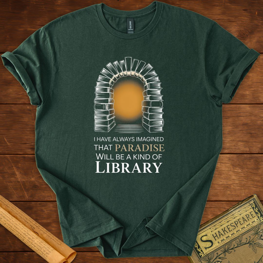 Paradise will be a kind of Library T-Shirt