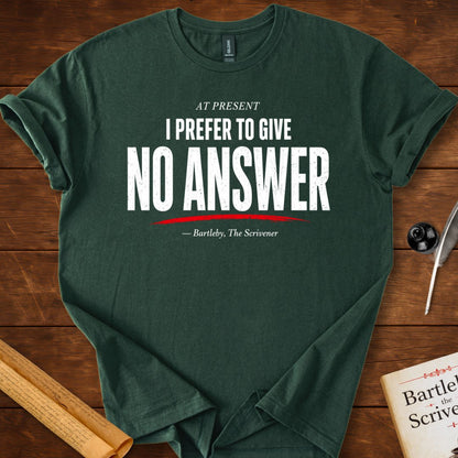 No Answer T-Shirt – Herman Melville Bartleby, the Scrivener Literary Quote Tee