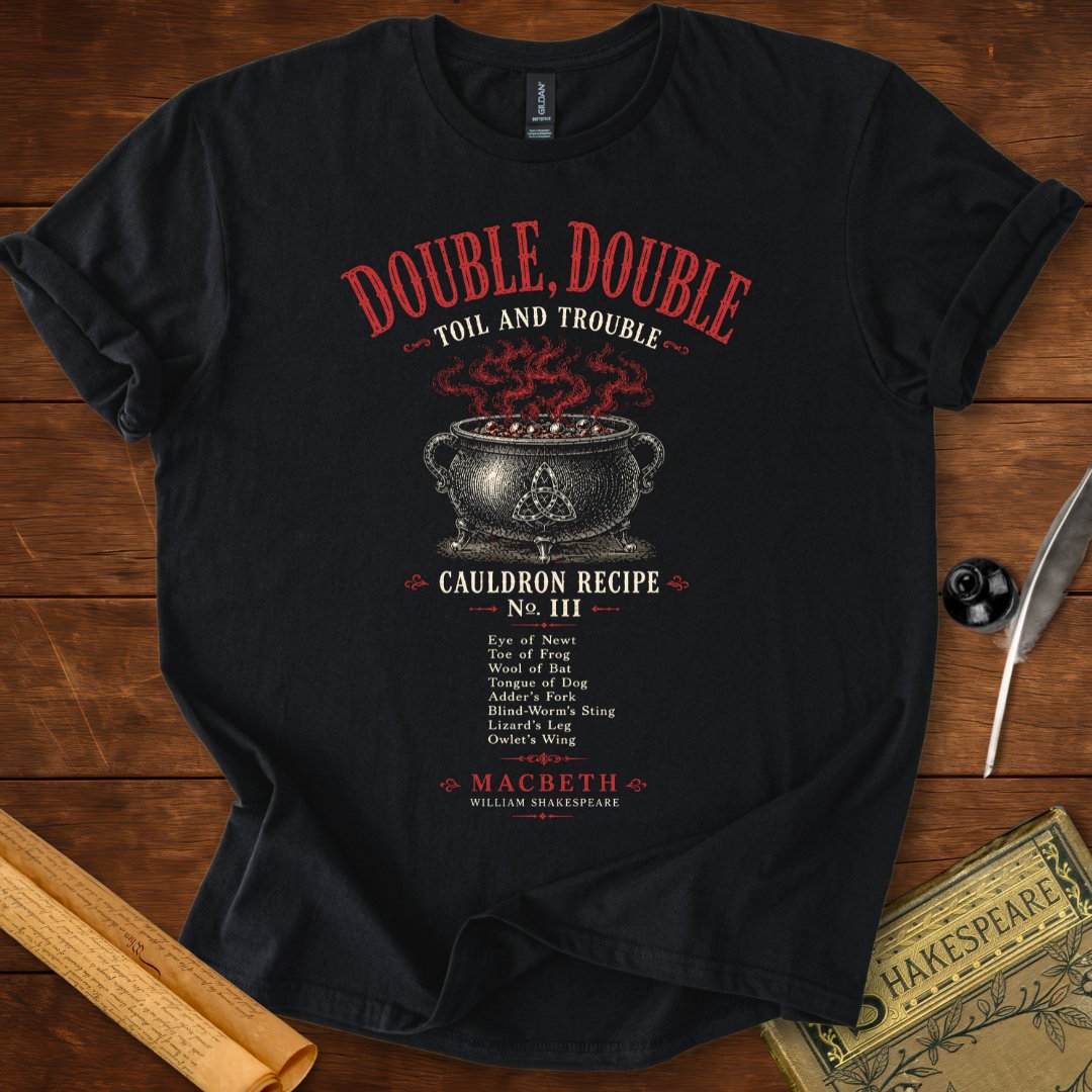 Double Double Toil and Trouble Macbeth Cauldron T-Shirt Black