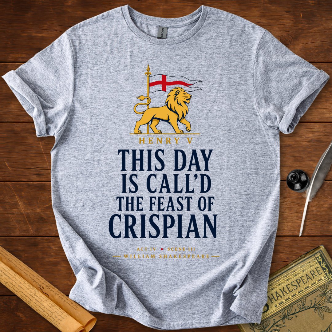 This Day Is Call'd the Feast of Crispian | Henry V T-Shirt