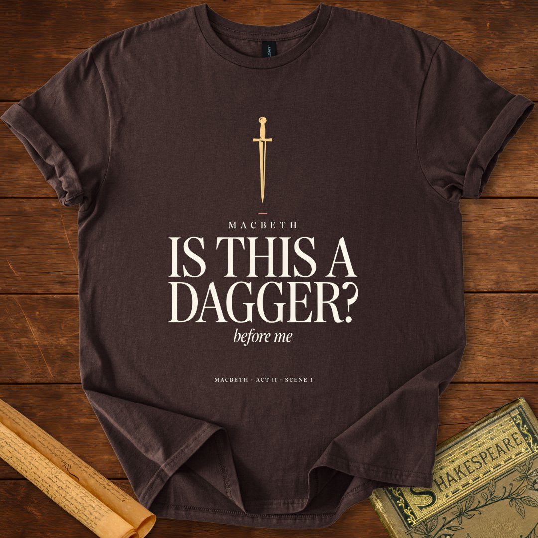 Is This a Dagger? — Macbeth Shakespeare T-Shirt Dark Chocolate