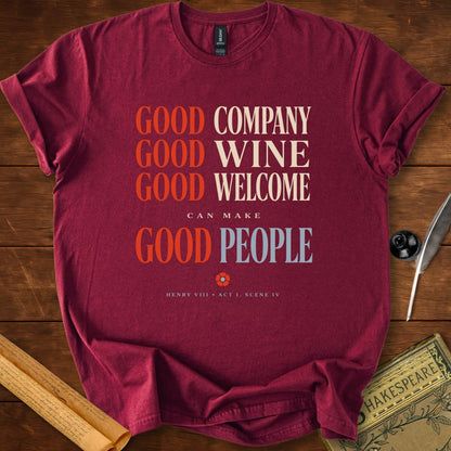 Good Company, Good Wine T-Shirt – Shakespeare Quote Tee