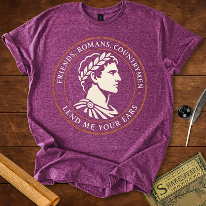 Friends, Romans, Countrymen – Shakespeare T-Shirt