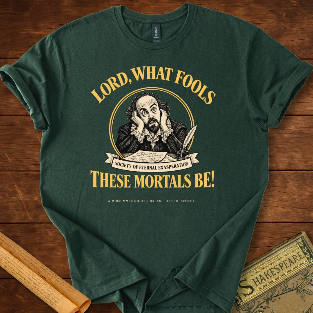 Lord, What Fools These Mortals Be Shakespeare T-Shirt
