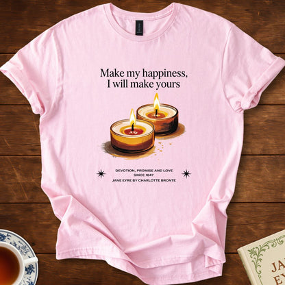 Make My Happiness—I Will Make Yours T-Shirt Light Pink