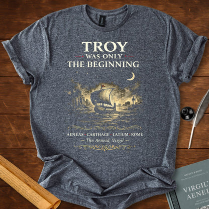 Troy Was Only the Beginning – Virgil’s Aeneid Literary T-Shirt Dark Heather Grey