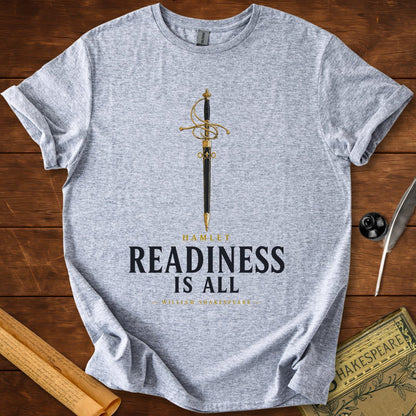 Readiness Is All – Hamlet Shakespeare T-Shirt Sport Grey
