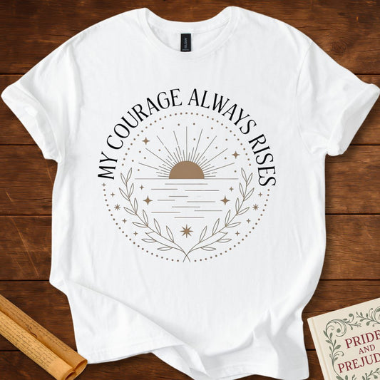 My Courage Always Rises T-shirt White