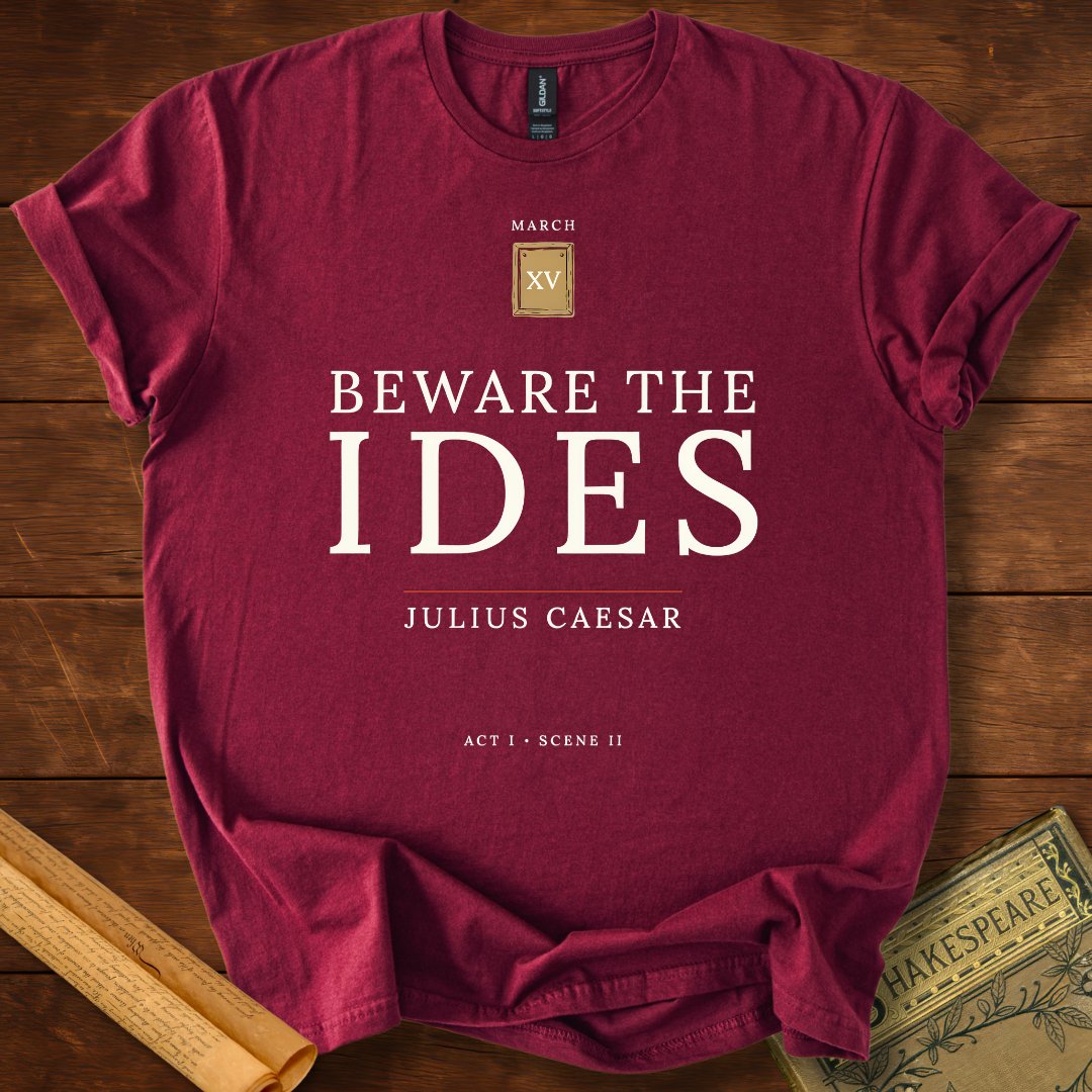 Beware the Ides of March — Julius Caesar Shakespeare T-Shirt Maroon